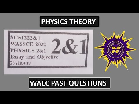 WASSCE 2022 Physics Theory Past Questions