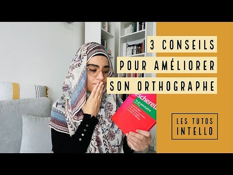 NUL(LE) EN ORTHOGRAPHE ? J'AI QUELQUES CONSEILS POUR TOI !