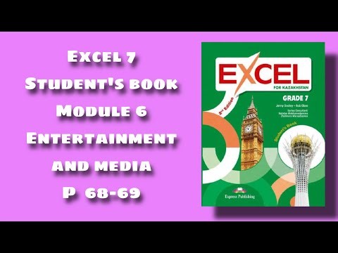 Excel 7 student’s book p 68-69 / Ағылшын 7 сынып Эксел 68-69 бет