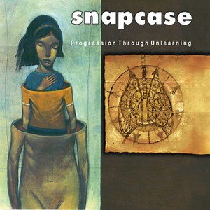 Snapcase - Progression Through Unlearning