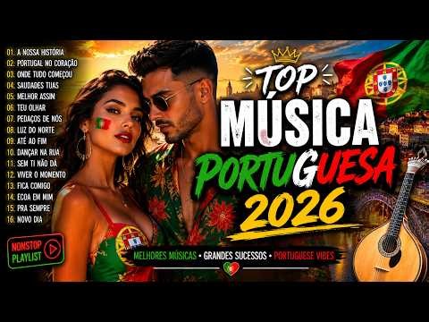 Top Música Portuguesa 2026 🇵🇹 | Melhores Músicas • Grandes Sucessos • Portuguese Vibes