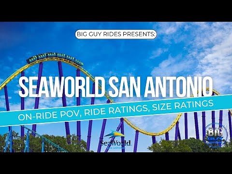 SeaWorld San Antonio - Texas - Full Review, Tour, Ride Ratings, Size Ratings - Big Guy Rides