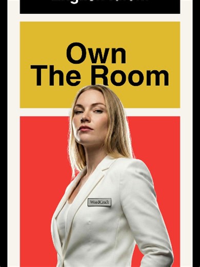 Mastering the Idiom: Own the Room