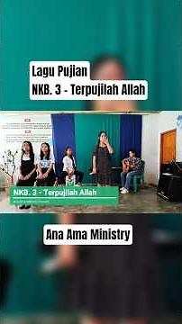 NKB. 3 - Terpujilah Allah | Ana Ama Ministry #ibadah #pujiankelegaan #ibadahkristen #music