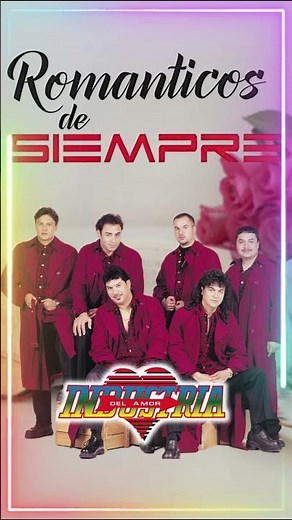 Industria Del Amor - Mix Romantico