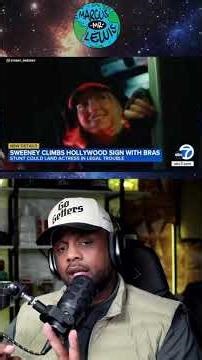 Sydney Sweeney Sparks Controversy After Climbing Hollywood Sign With Bras in Risky Move