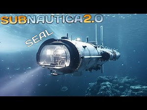 Seal Submarine! Subnautica 2.0 Mod Showcase #1