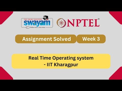 Real Time Operating system week 3 | NPTEL ANSWERS 2025 #nptel2025 #myswayam #nptel
