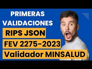 Primeras Validaciones RIPS JSON 2275 y FEV con el Validador del Ministerio de Salud