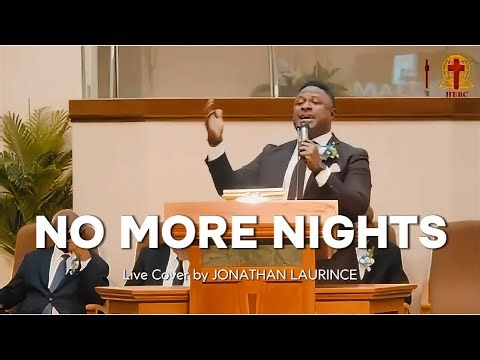 NO MORE NIGHTS | Live Cover (funeral Performance) | Jonathan Laurince | Emotional Worship Song