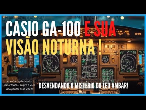 CASIO GA-100 WATCH - FEATURES AND NIGHT ILLUMINATION