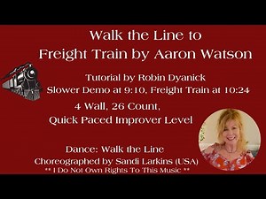 Walk the Line to Freight Train by Aaron Watson Line Dance Tutorial and Demos to Slower/ Faster songs