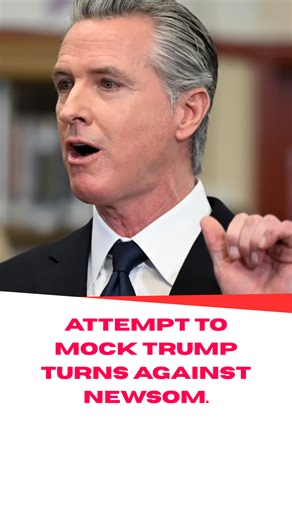 Attempt to mock Trump turns against Newsom