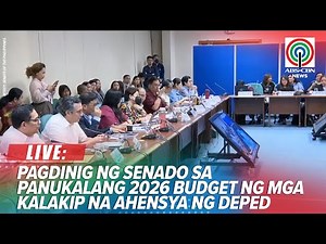 LIVE: Senate hearing on proposed 2026 budget of DepEd attached agencies | Sept 19