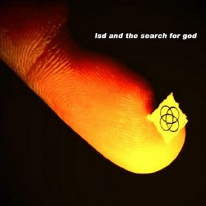 LSD and the Search for God – Starting Over