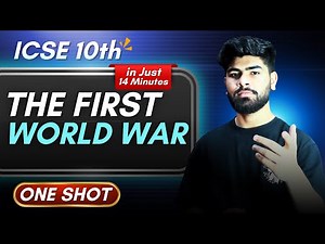 The First World War || ICSE Class 10th || Modern History Chapter 1 || Notes