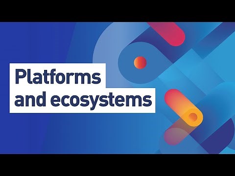 Platforms and Ecosystems