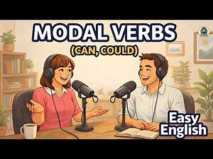 Learn Easy ESL English for Beginners | Modal Verbs (Can & Could) | English Podcast
