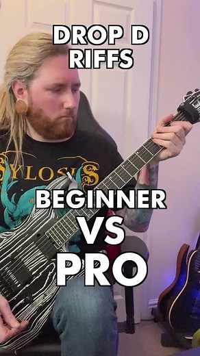 Drop D riffs beginner vs pro