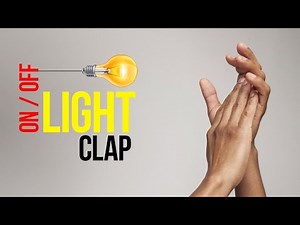 Light ON /OFF Using Clap | DIY Clap Control Light | Arduino Projects