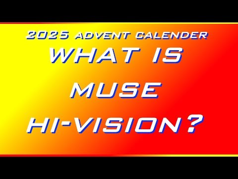 What Is Muse HI-VISION?