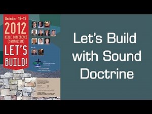 Let's Build with Sound Doctrine - Jack Cottrell