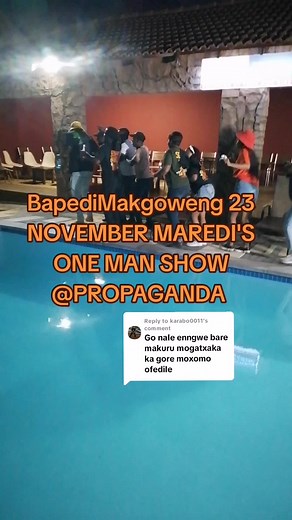 BapediMakgoweng 23 NOVEMBER MAREDI'S ONE MAN SHOW @PROPAGANDA
