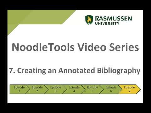 NoodleTools Episode 7: Creating an Annotated Bibliography