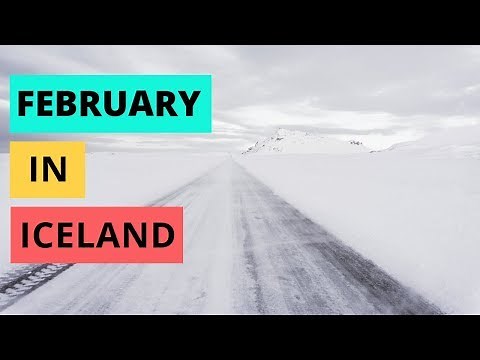 February in Iceland - weather, daylight hours, driving, and MORE