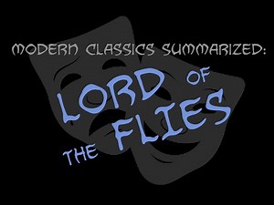 Modern Classics Summarized: Lord Of The Flies