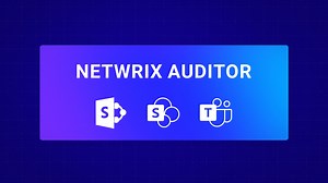 Netwrix Auditor for SharePoint and Teams