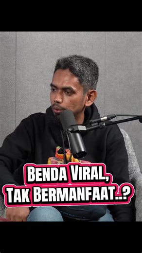 Benda Viral, Tak Ada Manfaat?