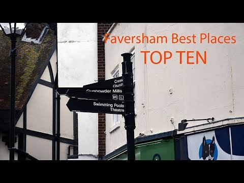 Discover the Hidden Gems: Top 10 Must-Visit Places in Faversham