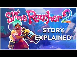 Slime Rancher 2: The Story Explained