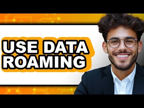 How to Use Data Roaming 2025 - Full Guide