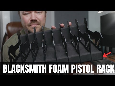 8-Pistol Rack Demo: BlackSmith Foam Review