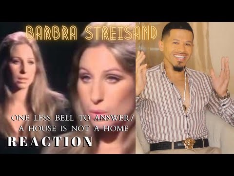 Barbra Streisand - One Less Bell To Answer , A House Is Not A Home (REACTION)
