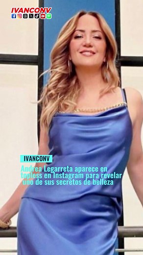 Andrea Legarreta revela secretos de belleza en topless