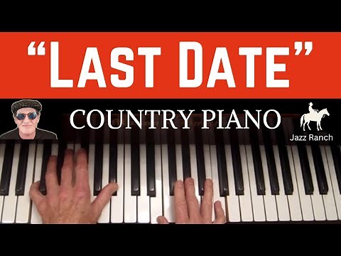 LAST DATE: Most Famous Piano Country Song - Tutorial