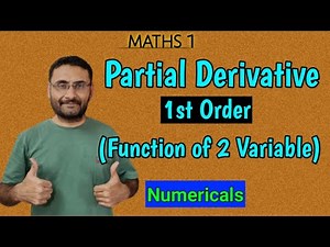 Partial Derivative | 1st Order | Function of 2 Variable | Numericals | Maths