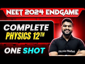 Complete CLASS 12th PHYSICS in 1 Shot (Part -2)| Concepts + Most Important Questions | NEET 2024