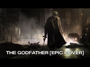 The Godfather (Main Title & Love Theme) [Epic Orchestral Cover]