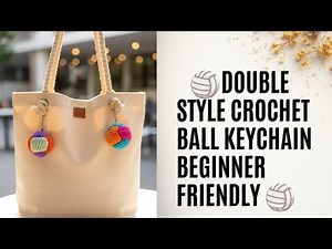 “Easy Crochet Ball Keychain | Beginner Friendly | Do Designs Ek Video Mein”