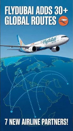 UAE’s flydubai Expands Global Reach — 7 New Airline Agreements Unlock 30+ Destinations 🌍✈️🇦🇪