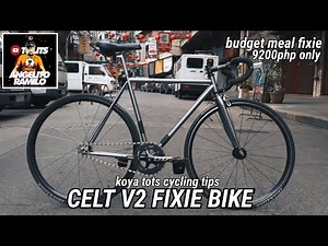 BIKE CHECK: CELT V2 FIXEDGEAR BIKE ANG PINAKA MURANG FIXIE FROM CELT CYCLERY🤙 budget meal fixie