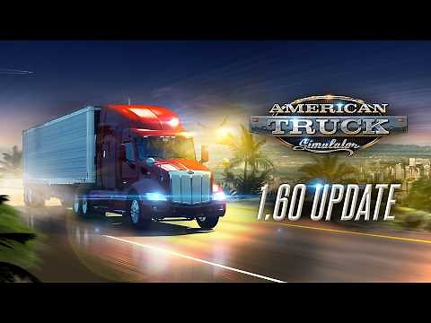 American Truck Simulator: 1.60 Update Changelog