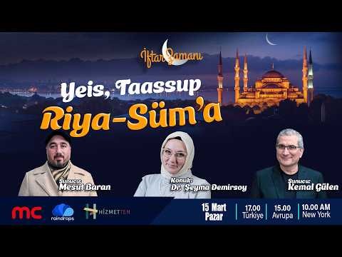 CANLI | 25. GÜN | İFTAR ZAMANI ”Yeis, Taassup ve Riya-Süm’a”