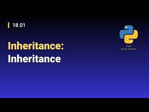 [Python for Beginners]: 18.01. Inheritance: Inheritance