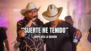 189K views · 4.7K reactions | Suerte He Tenido - Grupo Adx La Adixion (En Vivo Con Banda) | Grupo Adx La Adixion | Facebook