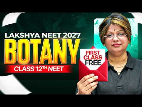 1st FREE Botany Class by Akanksha Mam | Lakshya NEET 2027🔥